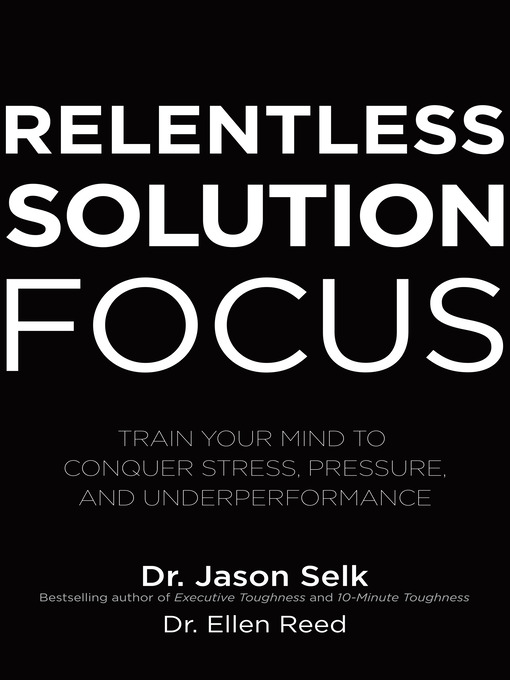 Title details for Relentless Solution Focus by Jason Selk - Available